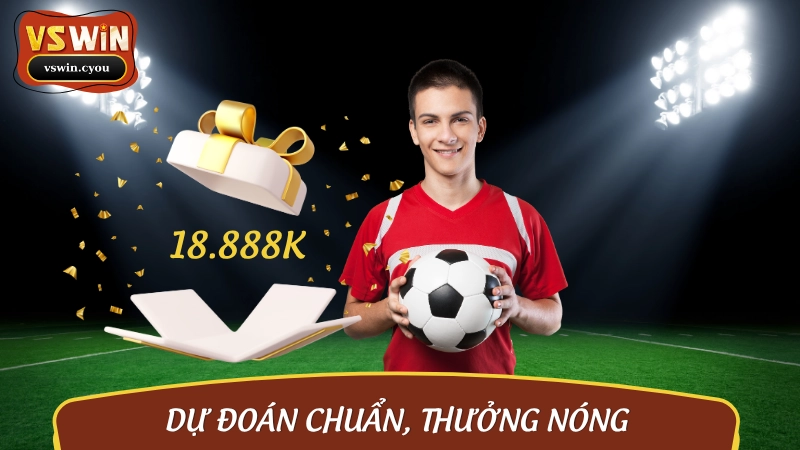 Săn thưởng lên tới 18.888K chỉ với một cú click