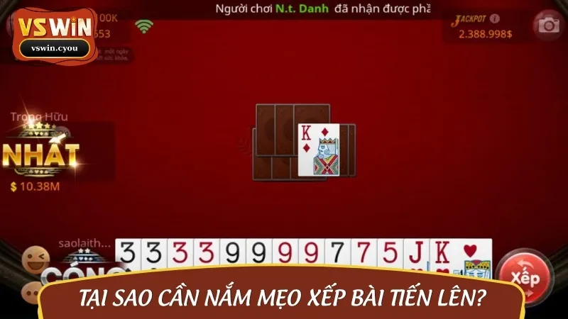 Xếp bài trong Tiến Lên có ý nghĩa vô cùng quan trọng